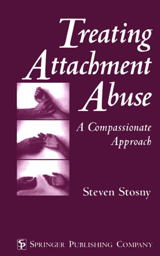 Treating Attachment Abuse: A Compassionate Approach