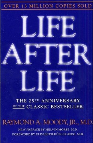 Life After Life: The Investigation of a Phenomenon--Survival of Bodily Death