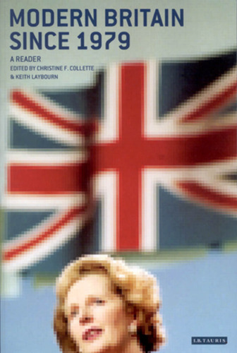 Modern Britain Since 1979: A Reader ()