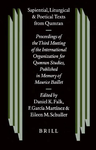 Sapiental, Liturgical and Poetical Texts from Qumran: Proceedings of the Third Meeting of the International Organization for Qumran Studies, Oslo 1998. Published in Memory of Maurice Baillet (Studies on the Texts of the Desert of Judah)