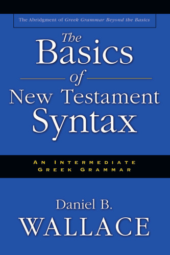 The Basics of New Testament Syntax