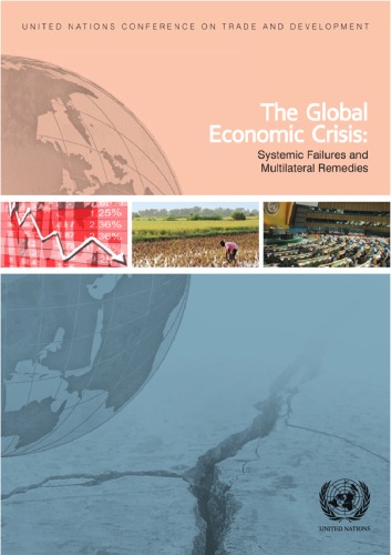 The Global Economic Crisis: Systemic Failures and Multilateral Remedies (United Nations Conference on Trade and Development)