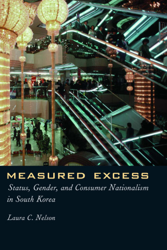 Measured excess: Status, gender, and consumer nationalism in South Korea