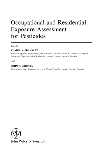Occupational and Residential Exposure Assessment for Pesticides (Wiley Series in Agrochemicals & Plant Protection)