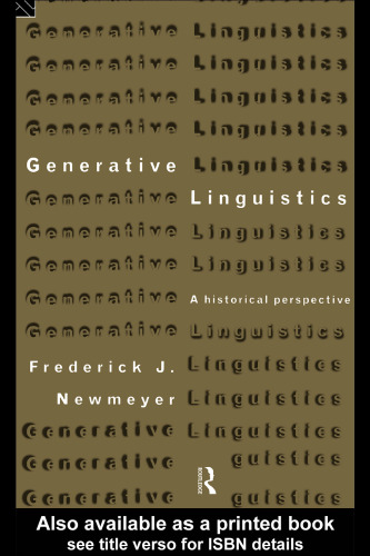 Generative Linguistics (Routledge History of Linguistic Thought Series)