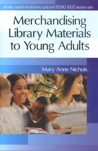 Merchandising Library Materials to Young Adults ()