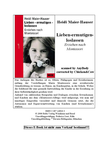 Lieben, ermutigen, loslassen - Erziehen nach Montessori: Erziehung nach Montessori