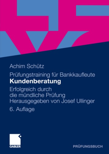 Prüfungstraining für Bankkaufleute: Kundenberatung - Erfolgreich durch die mündliche Prüfung