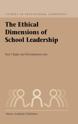 The Ethical Dimensions of School Leadership (Studies in Educational Leadership)