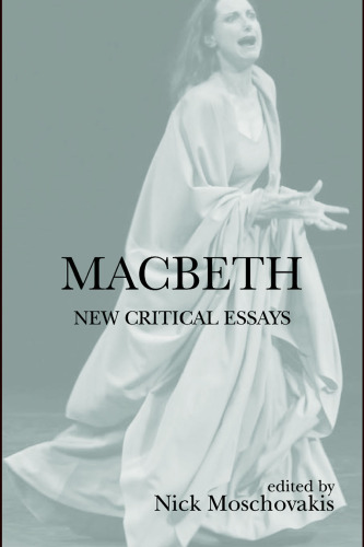Macbeth: New Critical Essays (Shakespeare Criticism Series)