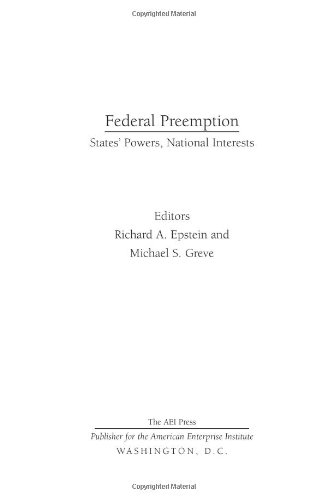 Federal Preemption: States' Powers, National Interests