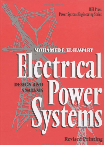 Electrical Power Systems: Design and Analysis (IEEE Press Series on Power Engineering)