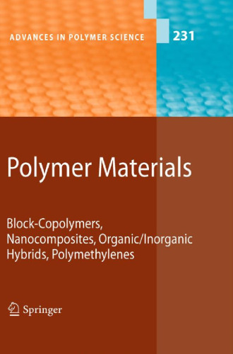 Polymer Materials: Block-Copolymers, Nanocomposites, Organic/Inorganic Hybrids, Polymethylenes
