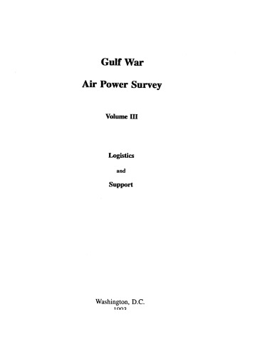 Gulf War Air Power Survey, Volume 3: Logistics and Support