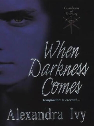 When Darkness Comes (Guardians of Eternity, Book 1)
