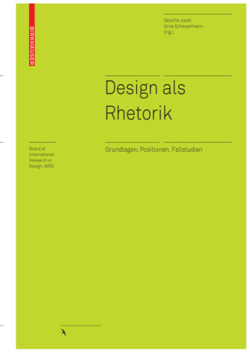 Design als Rhetorik: Grundlagen, Positionen, Fallstudien