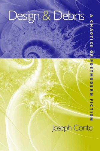 Design and Debris: A Chaotics of Postmodern American Fiction