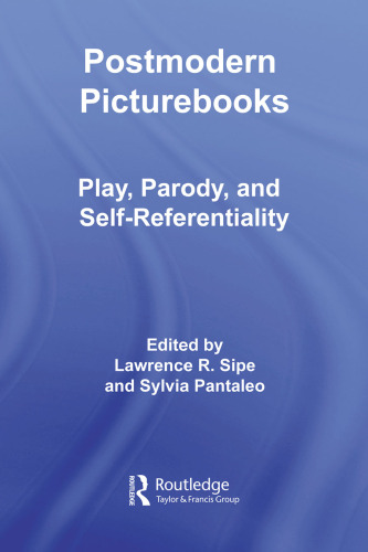 Postmodern Picturebooks: Play, Parody, and Self-Referentiality (Routledge Research in Education)