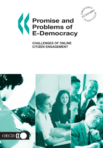 Promise and Problems of E-Democracy: Challenges of Online Citizen Engagement (Emerging Economies Transition)
