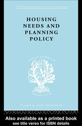 Housing Needs and Planning Policy: International Library of Sociology N: Public Policy, Welfare and Social Work (International Library of Sociology)