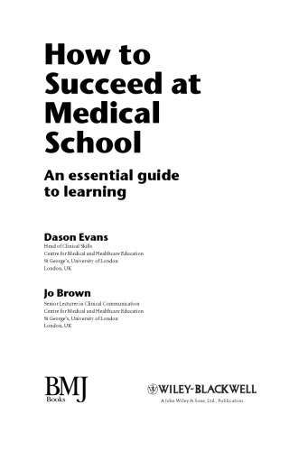 How to Succeed at Medical School: An Essential Guide to Learning (HOW - How To)