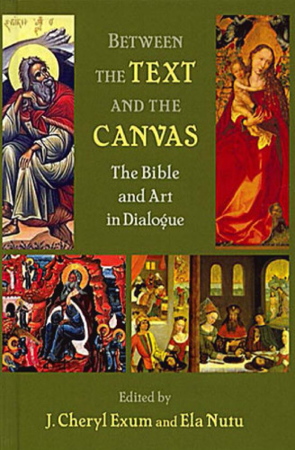 Between the Text and the Canvas: The Bible and Art in Dialogue