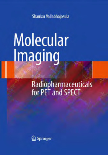 Molecular Imaging: Radiopharmaceuticals for PET and SPECT