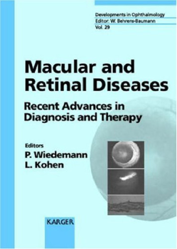 Macular and Retinal Diseases: Recent Advances in Diagnosis and Therapy (Developments in Ophthalmology, Vol. 29)