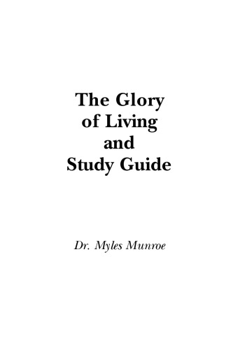 The Glory of Living: Keys to Releasing Your Personal Glory