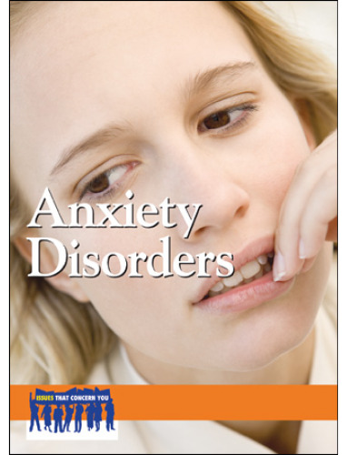 Anxiety Disorders (Issues That Concern You)