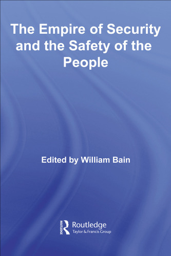 The Empirere of Security and Safety of the People (Routledge Advances in International Relations and Global Pol)
