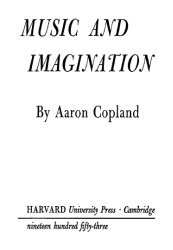 Music and Imagination (The Charles Eliot Norton Lectures)