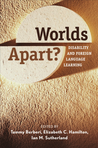 Worlds Apart?: Disability and Foreign Language Learning