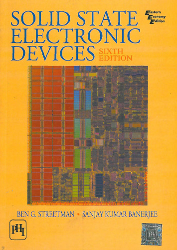 Solid State Electronic Devices, 6th Edition