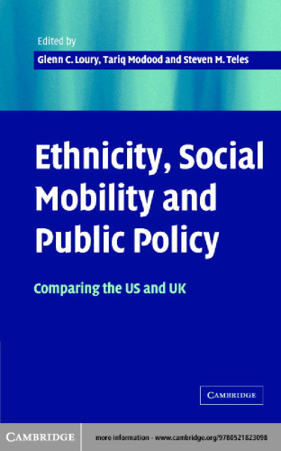 Ethnicity, Social Mobility, and Public Policy: Comparing the USA and UK