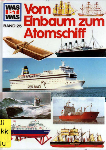 WAS IST WAS, Band 25: Vom Einbaum zum Atomschiff