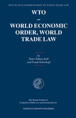 Max Planck Commentaries on World Trade Law: WTO - World Economic Order, World Trade Law