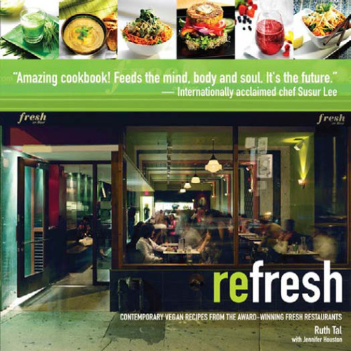 reFresh: Contemporary Vegan Recipes From the Award Winning Fresh Restaurants