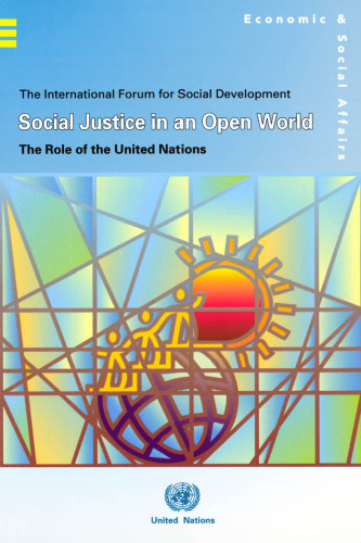 Social Justice in an Open World: The Role of the United Nations (Economic & Social Affairs)