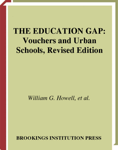 The Education Gap: Vouchers And Urban Schools, Revised Edition