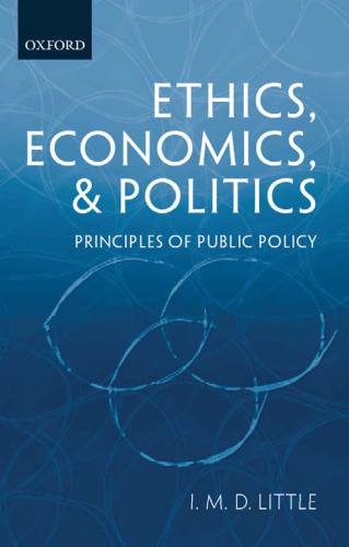 Ethics, Economics, and Politics: Some Principles of Public Policy