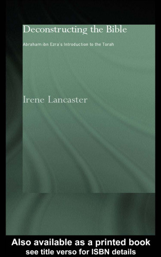 Deconstructing the Bible: Abraham Ibn Ezra's Introduction to the Torah