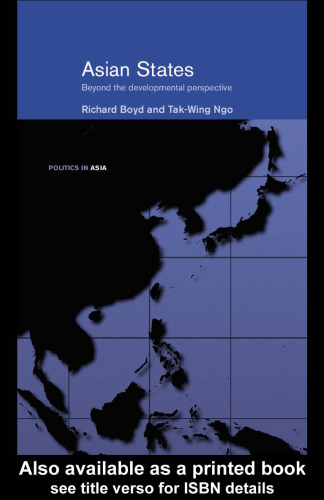 Asian States: Beyond the Developmental Perspective (Politics in Asia Series)