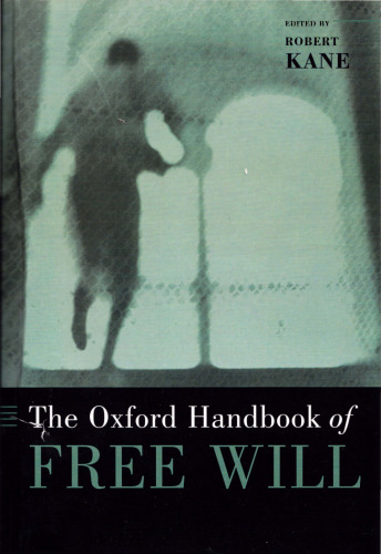 The Oxford Handbook of Free Will