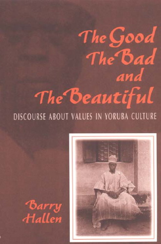 The Good, the Bad, and the Beautiful: Discourse About Values in Yoruba Culture