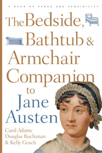 The Bedside, Bathtub & Armchair Companion to Jane Austen (Bedside, Bathtub & Armchair Companions)
