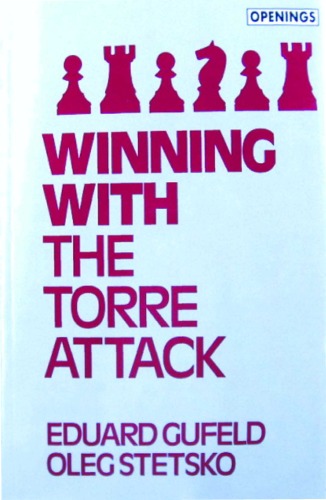 Winning With the Torre Attack (Batsford Chess Library)