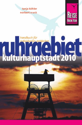 Ruhrgebiet – Kulturhauptstadt 2010, 3. Auflage (Reisefuhrer)