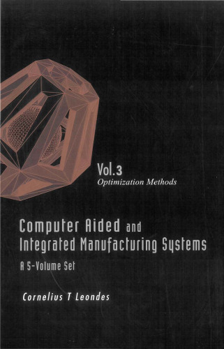 Computer Aided and Integrated Manufacturing Systems, Vol. 3: Optimization Methods