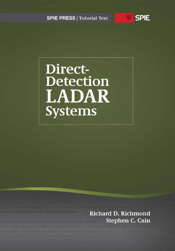 Direct-Detection LADAR Systems (SPIE Tutorial Text Vol. TT85) (Tutorial Texts in Optical Engineering Series)